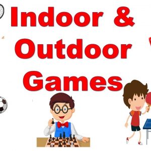 INDOOR AND OUTDOOR GAMES
